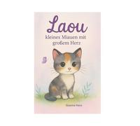 Laou - Kleines miauen mit großem Herz: Die wilden Abenteuer von Laou