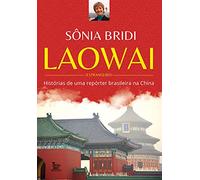 Laowai: Histórias de uma repórter brasileira na China