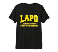 LAPD - Defensores duraderos del Partido del Alcohol, Los Ángeles Funny Camiseta Premium