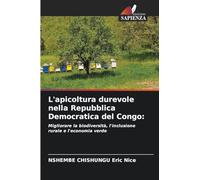 L'apicoltura durevole nella Repubblica Democratica del Congo: Migliorare la biodiversità, l'inclusione rurale e l'economia verde
