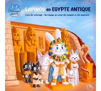 Lapinou en Egypte Antique: Livre de coloriage - Un voyage au cœur des temples et des mystères