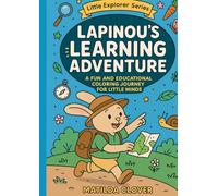 Lapinou's Learning Adventure: A fun and educational coloring journey for little minds (Lapinou’s Little Explorer Series)