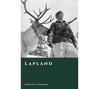 Lapland: History of the Far North from Prehistory to the Present (The Story of Finland)