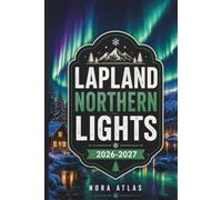 Lapland Northern Lights 2026-2027: Travel Guide from Helsinki to Lapland with Local Tips, Scenic Itineraries, Best Time to Visit, Where to Stay in Levi & Saariselkä, and How to See the Aurora