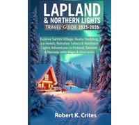 Lapland & Northern Lights Travel Guide 2025-2026: Explore Santa’s Village, Husky Sledding, Ice Hotels, Reindeer Safaris & Northern Lights Adventures ... with Maps & Itineraries (EasyTravel Guides)