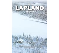 LAPLAND TRAVEL GUIDE 2026: The Ultimate Guide to Svalbard and Arctic Adventures