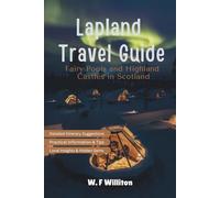 Lapland Travel Guide: Northern Lights and Arctic Wilderness in Finland