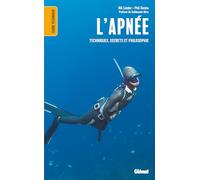 L'apnée: Techniques, secrets et philosophie