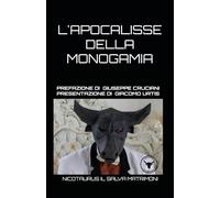 L'APOCALISSE DELLA MONOGAMIA: NICOTAURUS IL SALVA MATRIMONI