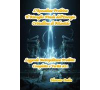 L'Apocalisse Proibita: Il Risveglio Finale dell'Energia Cristallina di Atlantide (Leggende Metropolitane Proibite: Complotto e Verità #)