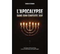 L'Apocalypse dans son contexte Juif: Une lecture du livre de Jean à travers la littérature du Second Temple