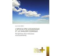 L'Apocalypse Johannique Et Le Shalom Cosmique: Perspectives d'un renouveau environnemental