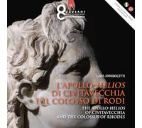 L'Apollo-Helios di Civitavecchia e il colosso di Rodi-The Apollo-Helios of Civitavecchia and the colossus of Rhodes