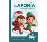 Laponia para niños. La búsqueda de Papá Noel: Guía infantil de viajes (Guías para niños de viajes)