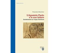 L'apostolo Paolo e le sue lettere. Introduzione al «Corpus Paulinum». Ediz. critica (Manuali/Teologia)