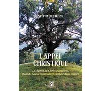 L'appel christique: Le chemin du Christ autrement. Quand l'hérésie constructive s'impose d'elle-même !