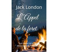 L'Appel de la foret: "Suis l'appel de la nature, découvre ta véritable force."