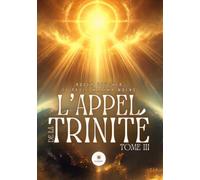 L'Appel de la Trinité: Tome III