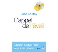 L'appel de l'éveil: Chacun peut se relier à sa vraie nature
