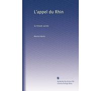 L'appel du Rhin: la minute sacrée: Volume 1