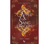 L'Appel du Sang-Dragon - Tome 1 : Sorren: Une romantasy intense, entre désir interdit et magie ancestrale