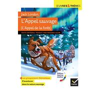 L'Appel sauvage ou L'Appel de la forêt: Suivi d'un groupement thématique "L'être humain face à la nature sauvage"