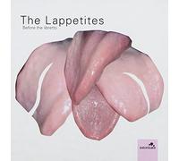 Lappetites - Before the Libretto [UK-Import]