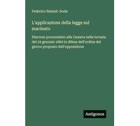L'applicazione della legge sul macinato: Discorso pronunziato alla Camera nella tornata del 24 gennaio 1869 in difesa dell'ordine del giorno proposto dall'opposizione