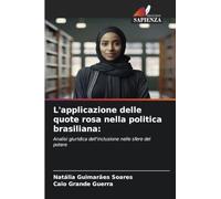 L'applicazione delle quote rosa nella politica brasiliana:: Analisi giuridica dell'inclusione nelle sfere del potere