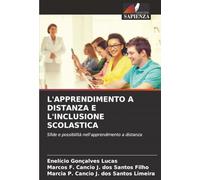 L'APPRENDIMENTO A DISTANZA E L'INCLUSIONE SCOLASTICA: Sfide e possibilità nell'apprendimento a distanza