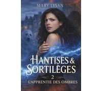 L'Apprentie des Ombres: Urban fantasy young adult (sorcières, fantômes, romance enemies-to-lovers) (Hantises et Sortilèges)