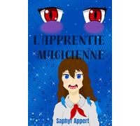 L'apprentie Magicienne: Tome 1