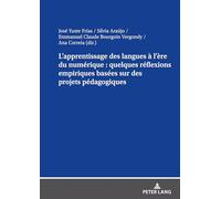 L'apprentissage des langues à l'ère du numérique: quelques réflexions empiriques basées sur des projets pédagogiques