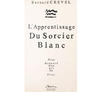 Lapprentissage Du Sorcier Blanc : Essai Romancé Dun Art De Vivre (eboo