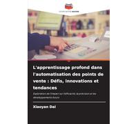 L'apprentissage profond dans l'automatisation des points de vente: Défis, innovations et tendances