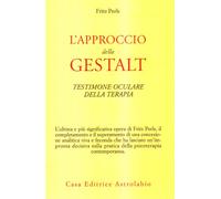 L'approccio della Gestalt-Testimone oculare della terapia (Psiche e coscienza)