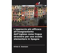 L'approccio più efficace all'insegnamento dell'inglese come lingua straniera per una scuola elementare in Spagna