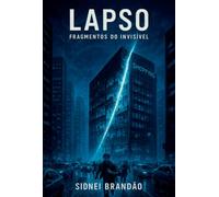 Lapso - Fragmentos do Invisível