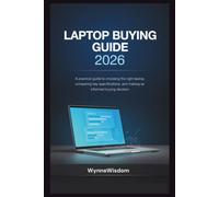 Laptop Buying Guide 2026: A practical guide to choosing the right laptop, comparing key specifications, and making an informed buying decision