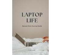 Laptop Life: Remote Work Survival Guide