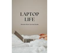 Laptop Life: Remote Work Survival Guide