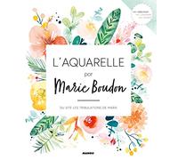 L'aquarelle par Marie Boudon: Du site les tribulations de Marie