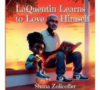 LaQuentin Learns to Love Himself