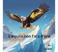 L'aquila con 'ala d'oro (Le avventure di Nonno Tobia)