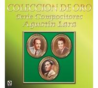 Lara Agustin - Coleccion De Oro: Serie Compositores
