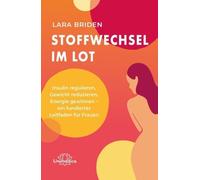 Lara Briden Stoffwechsel im Lot: Natürlich zu mehr Energie, Hormonba (Tapa dura)