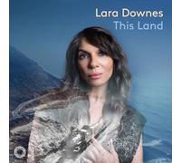 Lara Downes - This Land