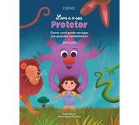 Lara e o seu Protetor: Como você pode navegar por grandes sentimentos (As aventuras da Lara)