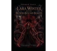Lara Winter and the Blood Bound Beasts: 4 (The adventures of Lara Winter)