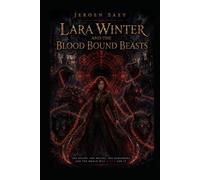 Lara Winter and the Blood Bound Beasts (The adventures of Lara Winter)